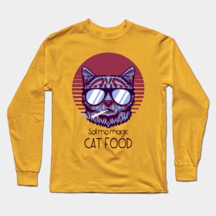 Sell me magic cat food - Catsondrugs.com - Techno Party Ibiza Rave Dance Underground Festival Spring Break  Berlin Good Vibes Trance Dance technofashion technomusic housemusic Long Sleeve T-Shirt